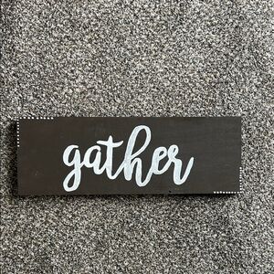 " Gather " Home Decor Sign | Home Decor Sign | Home Decor